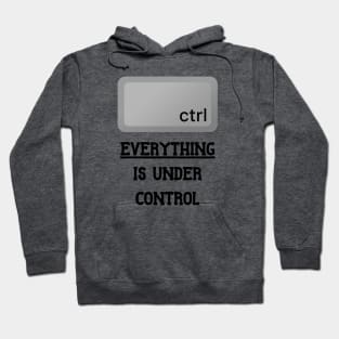 Everything is under Ctrl Hoodie